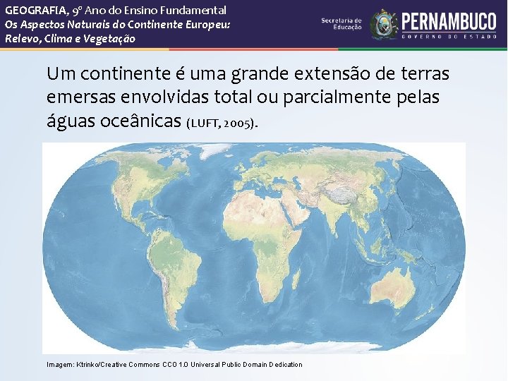 GEOGRAFIA, 9º Ano do Ensino Fundamental Os Aspectos Naturais do Continente Europeu: Relevo, Clima
