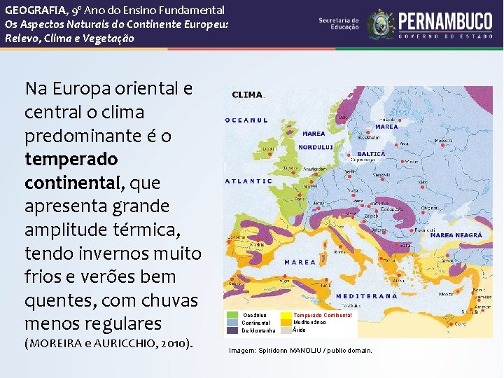 GEOGRAFIA, 9º Ano do Ensino Fundamental Os Aspectos Naturais do Continente Europeu: Relevo, Clima