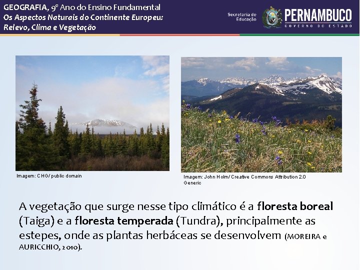 GEOGRAFIA, 9º Ano do Ensino Fundamental Os Aspectos Naturais do Continente Europeu: Relevo, Clima