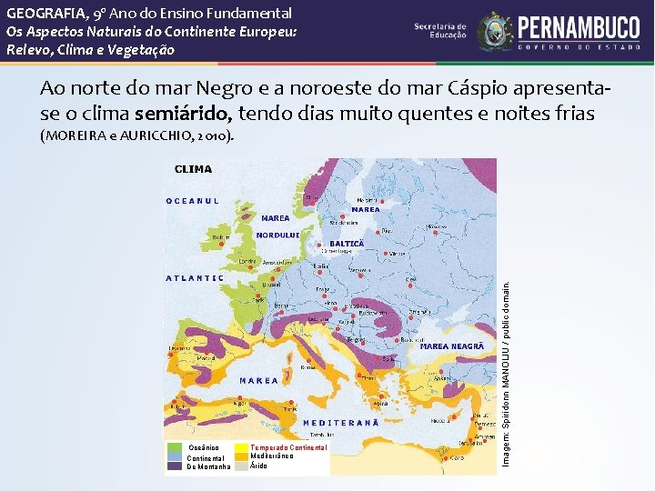 GEOGRAFIA, 9º Ano do Ensino Fundamental Os Aspectos Naturais do Continente Europeu: Relevo, Clima