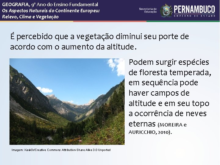 GEOGRAFIA, 9º Ano do Ensino Fundamental Os Aspectos Naturais do Continente Europeu: Relevo, Clima