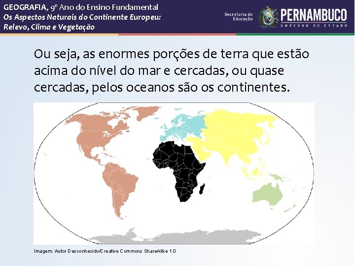 GEOGRAFIA, 9º Ano do Ensino Fundamental Os Aspectos Naturais do Continente Europeu: Relevo, Clima