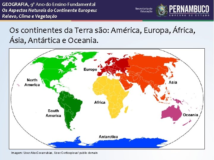 GEOGRAFIA, 9º Ano do Ensino Fundamental Os Aspectos Naturais do Continente Europeu: Relevo, Clima