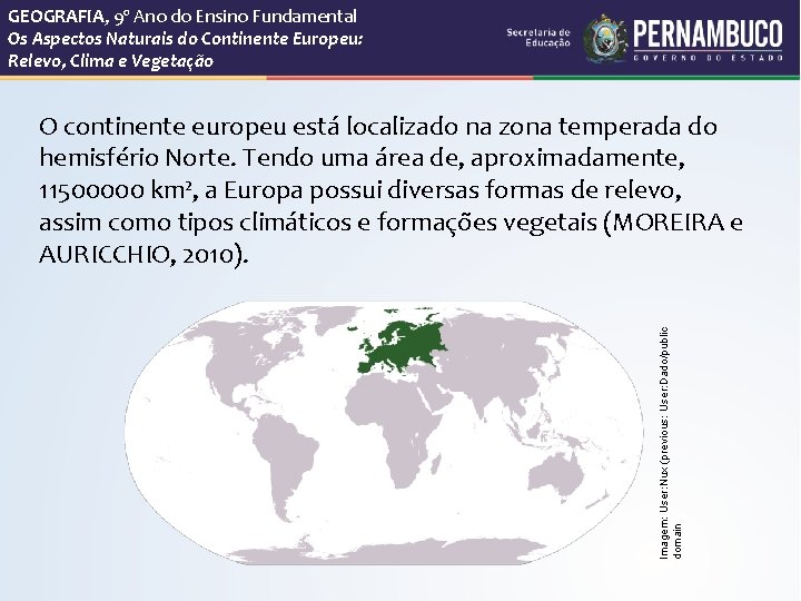 GEOGRAFIA, 9º Ano do Ensino Fundamental Os Aspectos Naturais do Continente Europeu: Relevo, Clima