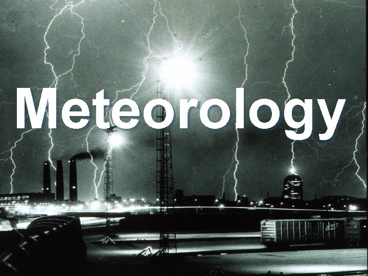 Meteorology Meteorology