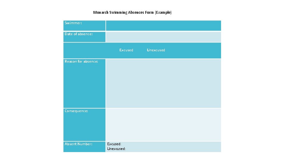 Monarch Swimming Absences Form (Example) Swimmer: Date of absence: Excused Unexcused Reason for absence: