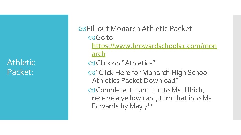  Fill out Monarch Athletic Packet: Go to: https: //www. browardschools 1. com/mon arch