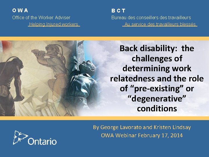 OWA BCT Office of the Worker Adviser Helping Injured workers Bureau des conseillers des