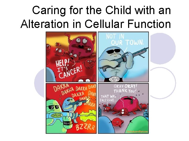 Caring for the Child with an Alteration in Cellular Function 