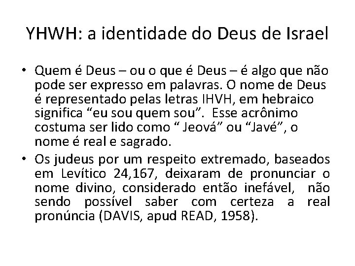 YHWH: a identidade do Deus de Israel • Quem é Deus – ou o