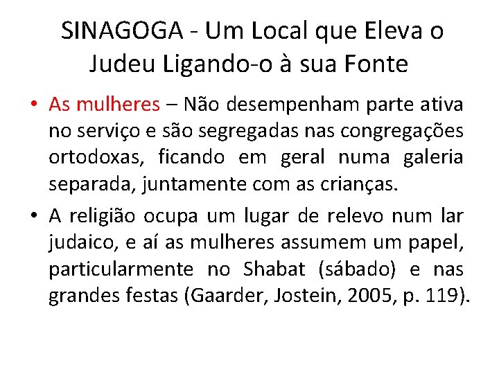 SINAGOGA - Um Local que Eleva o Judeu Ligando-o à sua Fonte • As