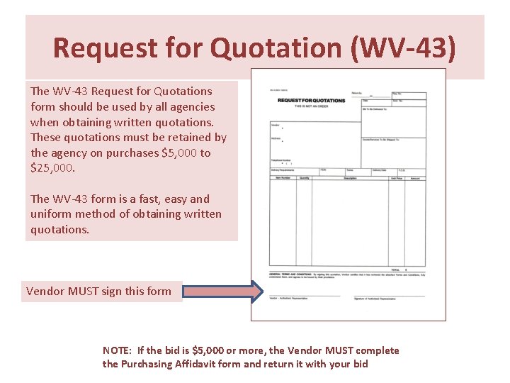 Request for Quotation (WV-43) The WV-43 Request for Quotations form should be used by Request for Quotation (WV-43) The WV-43 Request for Quotations form should be used by