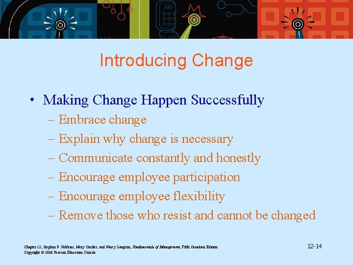 Introducing Change • Making Change Happen Successfully – – – Embrace change Explain why