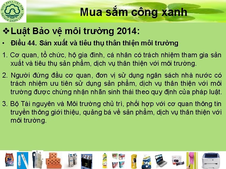 Mua sắm công xanh v. Luật Bảo vệ môi trường 2014: • Điều 44.