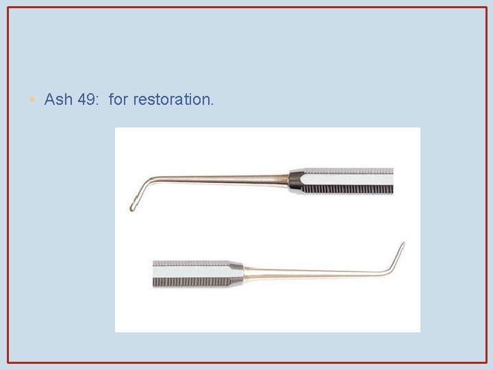 CONSERVATIVE INSTRUMENTS Dr Karam Ahmed Operative Dentistry Conservative