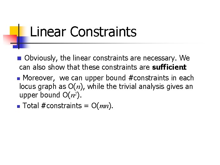 Linear Constraints Obviously, the linear constraints are necessary. We can also show that these