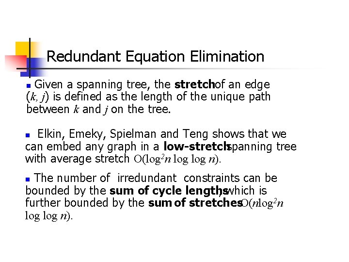 Redundant Equation Elimination Given a spanning tree, the stretchof an edge (k, j) is