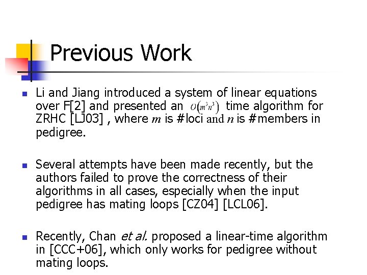 Previous Work n n n Li and Jiang introduced a system of linear equations