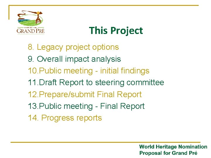 This Project 8. Legacy project options 9. Overall impact analysis 10. Public meeting -