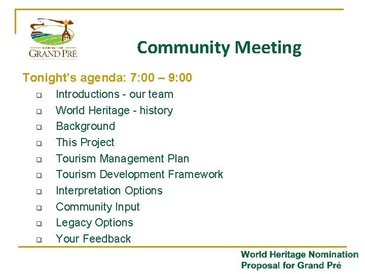 Community Meeting Tonight’s agenda: 7: 00 – 9: 00 q q q q q