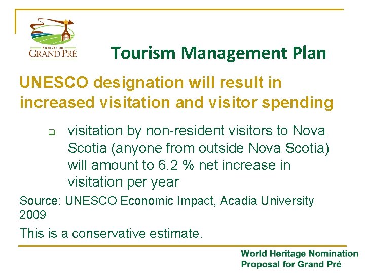 Tourism Management Plan UNESCO designation will result in increased visitation and visitor spending q