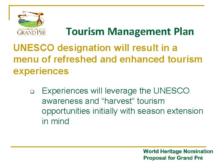 Tourism Management Plan UNESCO designation will result in a menu of refreshed and enhanced