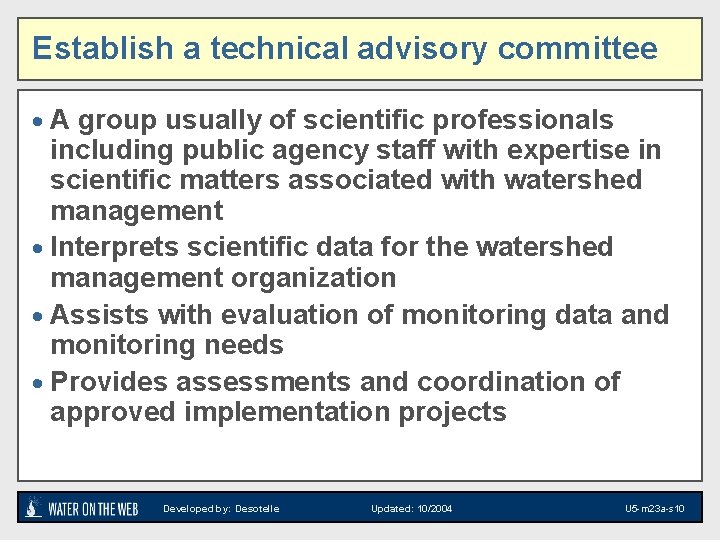 Establish a technical advisory committee · A group usually of scientific professionals including public