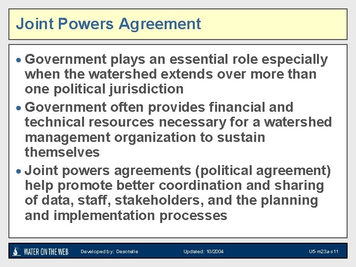 Joint Powers Agreement · Government plays an essential role especially when the watershed extends