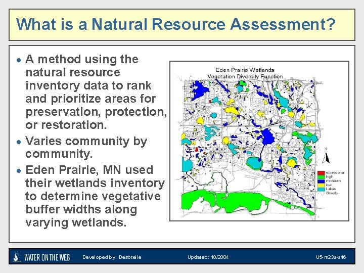 What is a Natural Resource Assessment? · A method using the natural resource inventory
