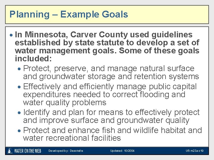 Planning – Example Goals · In Minnesota, Carver County used guidelines established by state