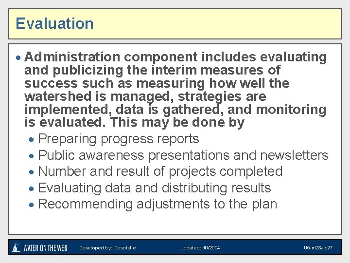 Evaluation · Administration component includes evaluating and publicizing the interim measures of success such