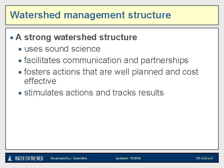 Watershed management structure · A strong watershed structure · uses sound science · facilitates