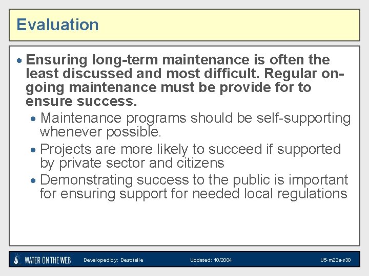 Evaluation · Ensuring long-term maintenance is often the least discussed and most difficult. Regular