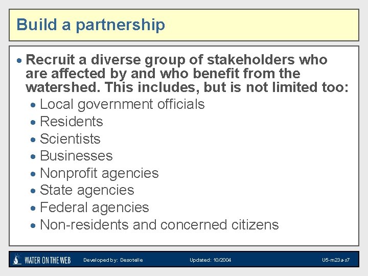 Build a partnership · Recruit a diverse group of stakeholders who are affected by