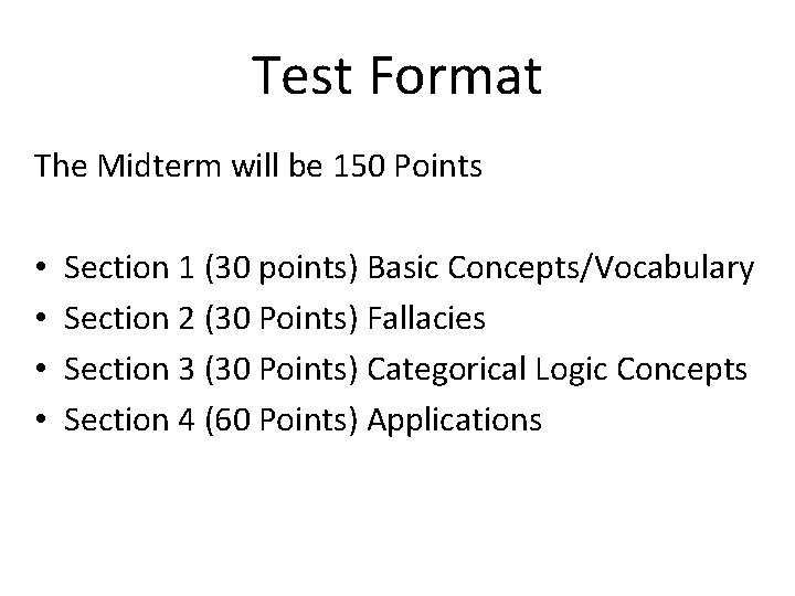 Test Format The Midterm will be 150 Points • • Section 1 (30 points)