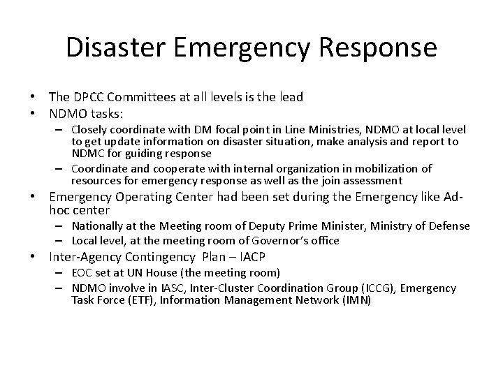 Disaster Emergency Response • The DPCC Committees at all levels is the lead •