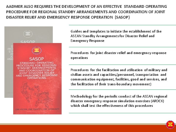 AADMER ALSO REQUIRES THE DEVELOPMENT OF AN EFFECTIVE STANDARD OPERATING PROCEDURE FOR REGIONAL STANDBY