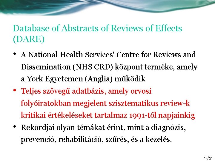 Database of Abstracts of Reviews of Effects (DARE) • A National Health Services' Centre