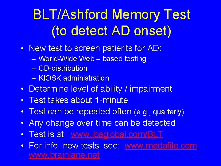 BLT/Ashford Memory Test (to detect AD onset) • New test to screen patients for