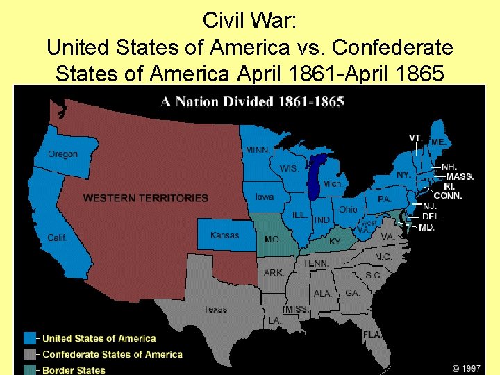 Civil War: United States of America vs. Confederate States of America April 1861 -April