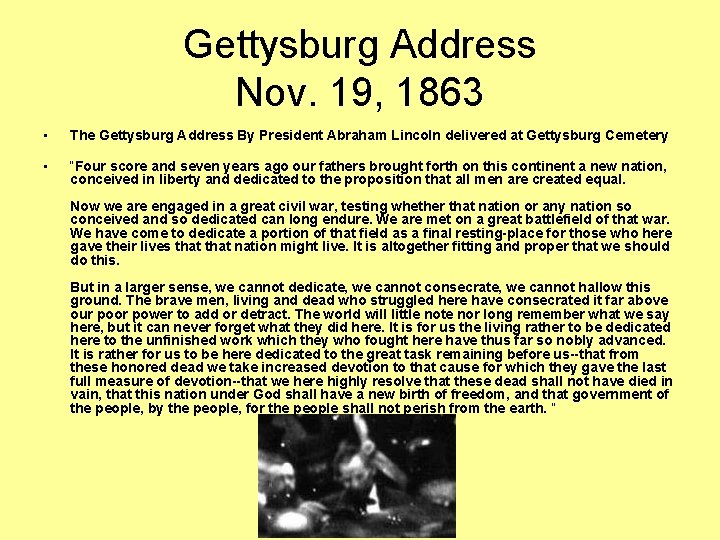 Gettysburg Address Nov. 19, 1863 • The Gettysburg Address By President Abraham Lincoln delivered