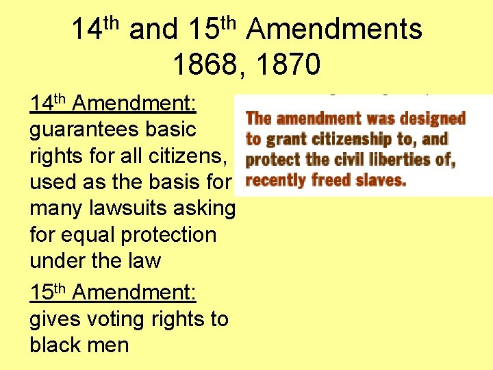 th 14 th 15 and Amendments 1868, 1870 14 th Amendment: guarantees basic rights