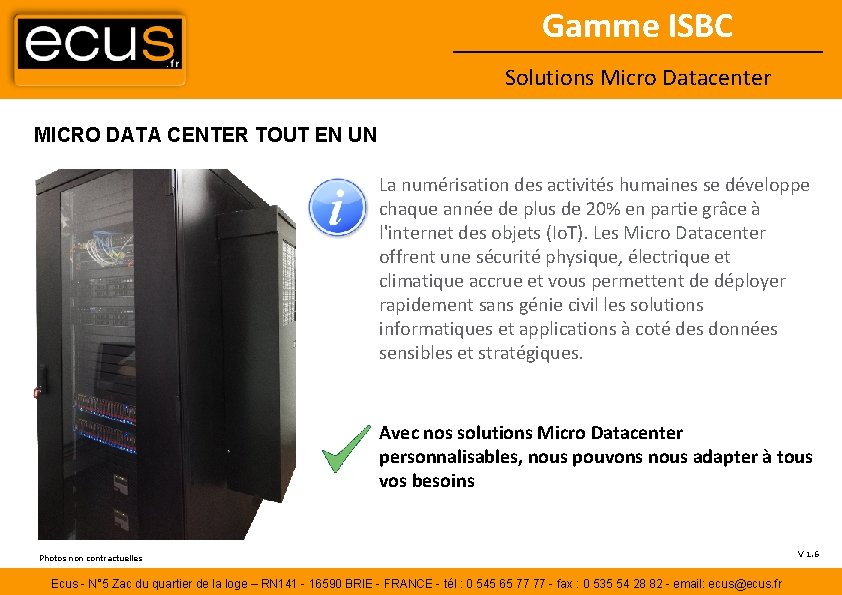 Gamme ISBC Solutions Micro Datacenter MICRO DATA CENTER TOUT EN UN La numérisation des