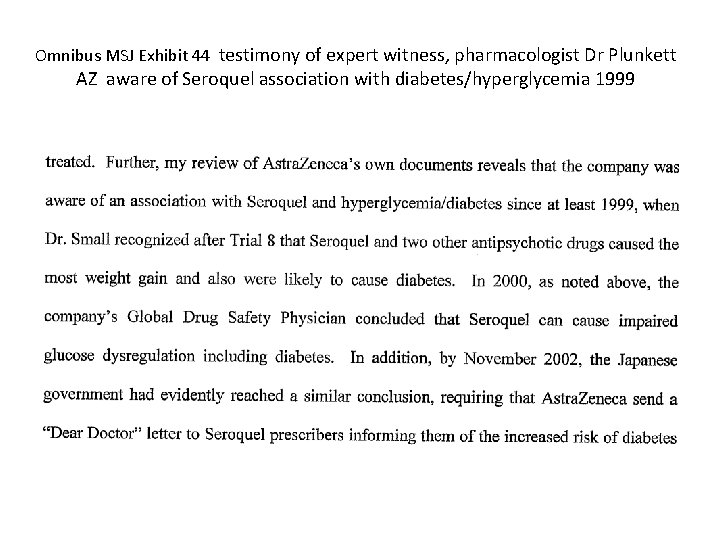 Omnibus MSJ Exhibit 44 testimony of expert witness, pharmacologist Dr Plunkett AZ aware of