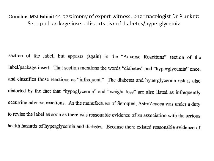 Omnibus MSJ Exhibit 44 testimony of expert witness, pharmacologist Dr Plunkett Seroquel package insert