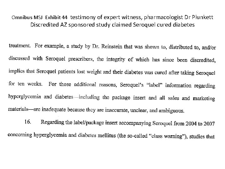 Omnibus MSJ Exhibit 44 testimony of expert witness, pharmacologist Dr Plunkett Discredited AZ sponsored