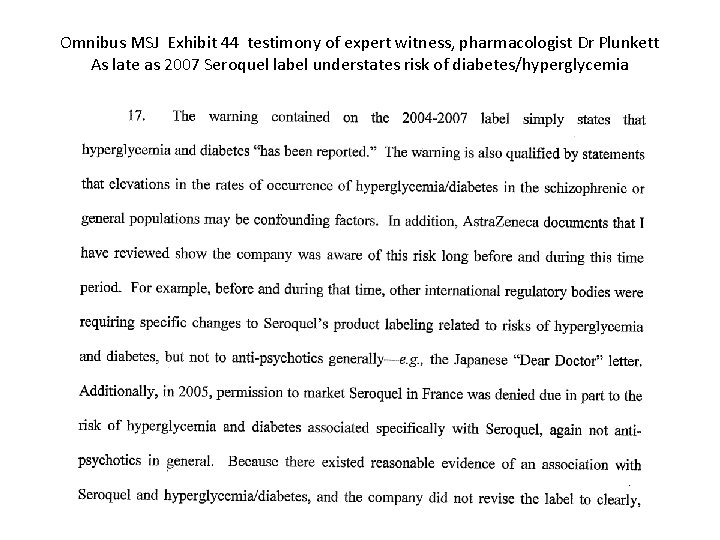 Omnibus MSJ Exhibit 44 testimony of expert witness, pharmacologist Dr Plunkett As late as