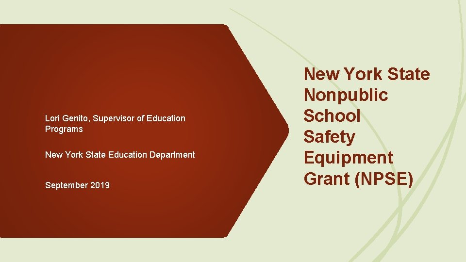  Lori Genito, Supervisor of Education Programs New York State Education Department September 2019