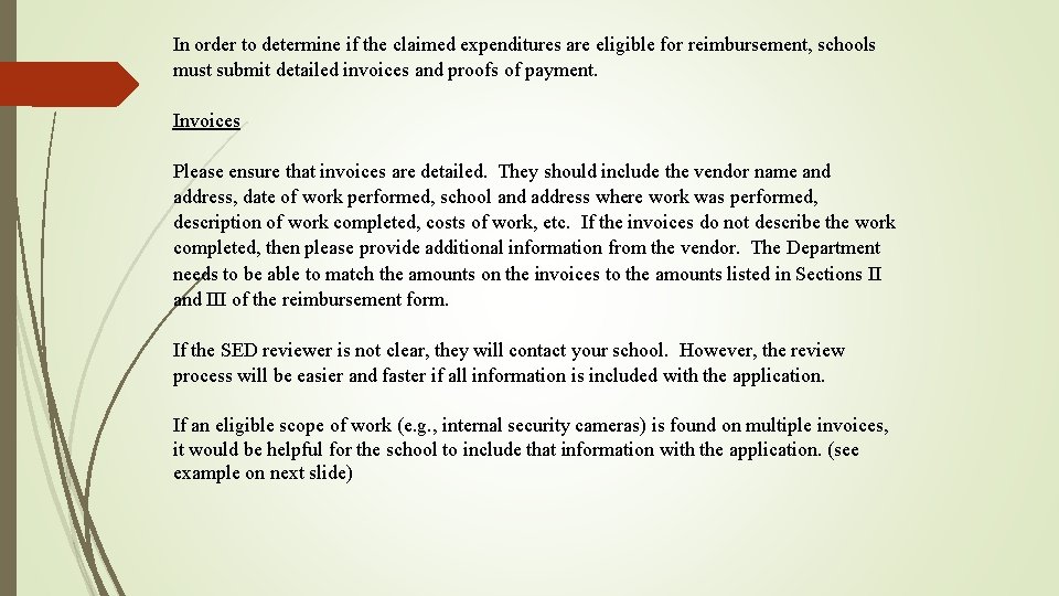  In order to determine if the claimed expenditures are eligible for reimbursement, schools