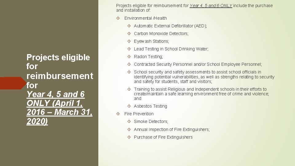 Projects eligible for reimbursement for Year 4, 5 and 6 ONLY include the purchase